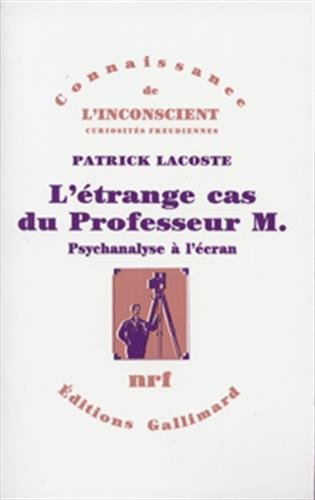 Couverture du livre : L'Étrange Cas du Professeur M. - Psychanalyse à l'écran