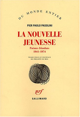 Couverture du livre: La Nouvelle jeunesse - Poèmes frioulans 1941-1974