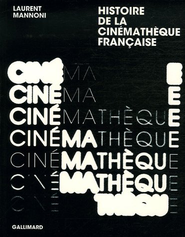 Couverture du livre: Histoire de la Cinémathèque française