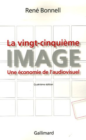 Couverture du livre: La vingt-cinquième image - Une économie de l'audiovisuel