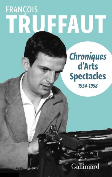 Couverture du livre: Chroniques d'Arts-Spectacles - 1954-1958