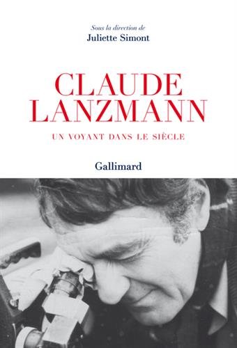 Book cover: Claude Lanzmann - Un voyant dans le siècle