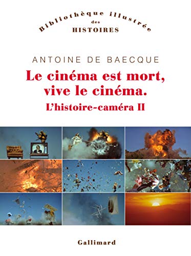 Couverture du livre: L'histoire-caméra II - Le cinéma est mort, vive le cinéma