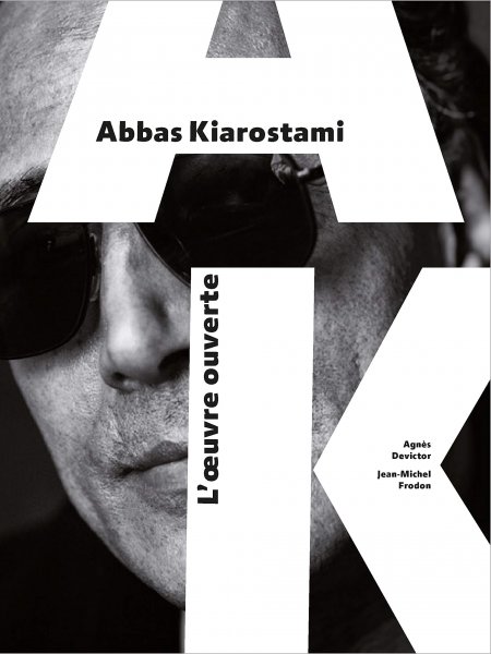 Couverture du livre : Abbas Kiarostami - L'œuvre ouverte