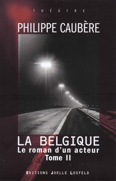 Couverture du livre: Le Roman d'un acteur - Tome 2 - La Belgique