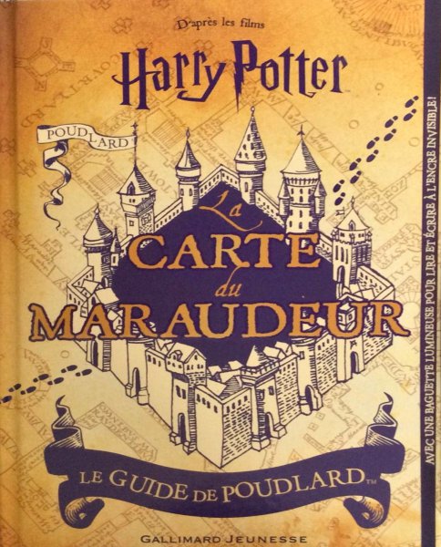 Couverture du livre : La Carte du Maraudeur - Le guide de Poudlard