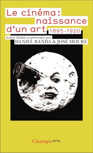 Couverture du livre : Le Cinéma, naissance d'un art - 1895-1920