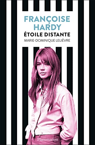 Couverture du livre : Françoise Hardy - Étoile distante