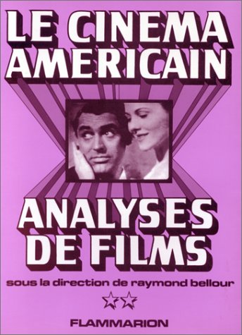 Couverture du livre: Le Cinéma américain - Analyses de films, tome 2