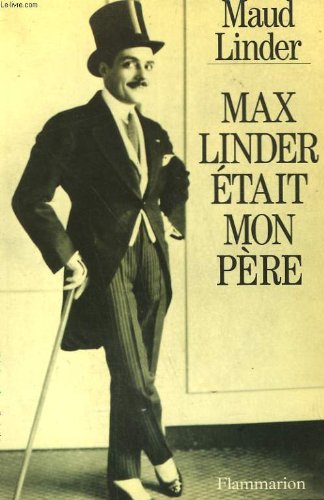 Book cover: Max Linder était mon père
