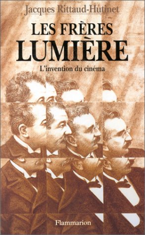 Couverture du livre: Les frères Lumière - L'invention du cinéma