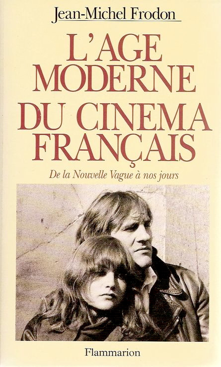 Book cover: L'Âge moderne du cinéma français - de la Nouvelle Vague à nos jours