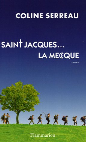 Couverture du livre : Saint-Jacques... La Mecque