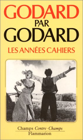 Book cover: Godard par Godard - Les années Cahiers 1950-1959