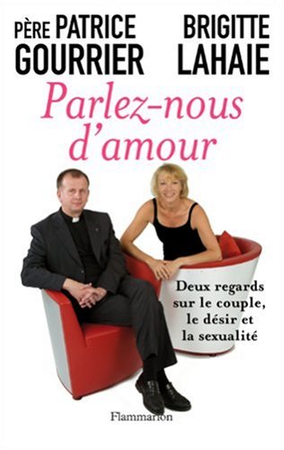 Couverture du livre : Parlez-nous d'amour - Deux regards sur le couple, le désir et la sexualité