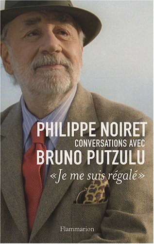 Book cover: Philippe Noiret, conversations avec Bruno Putzulu