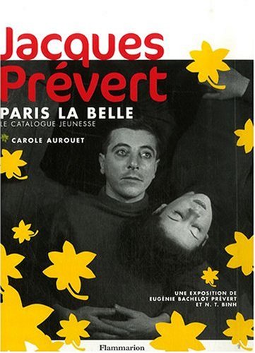Couverture du livre : Jacques Prévert - Paris la Belle, le catalogue jeunesse