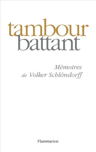 Couverture du livre : Tambour battant - Mémoires de Volker Schlöndorff