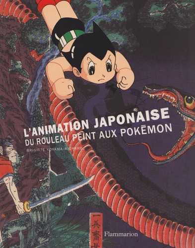 Couverture du livre: Animation Japonaise - Du rouleau peint aux Pokemon
