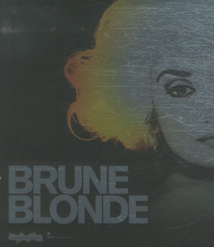 Book cover: Brune Blonde - La chevelure féminine dans l'art et le cinéma