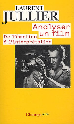Couverture du livre: Analyser un film - De l'émotion à l'interprétation