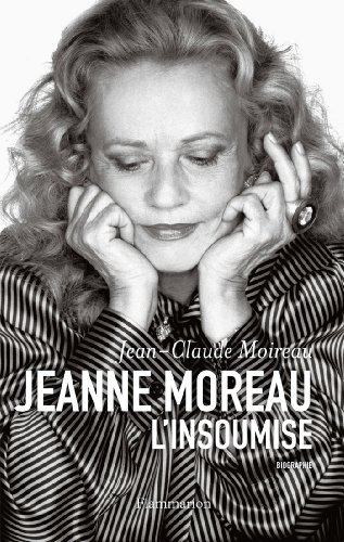 Couverture du livre: Jeanne Moreau, l'insoumise