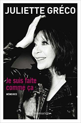 Book cover: Je suis faite comme ça - mémoires