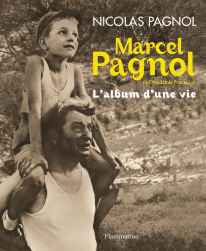 Couverture du livre : Marcel Pagnol - L'album d'une vie