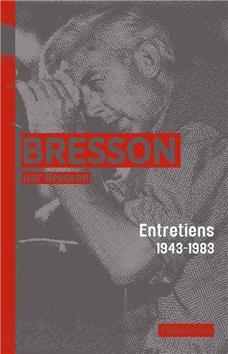 Book cover: Bresson par Bresson - Entretiens 1943-1983