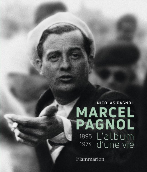 Couverture du livre : Marcel Pagnol - L'album d'une vie