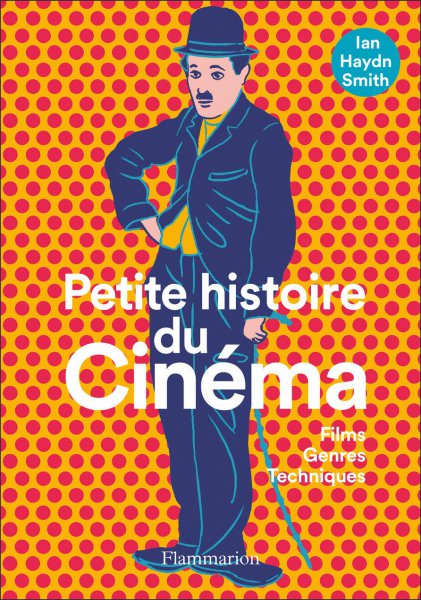 Couverture du livre: Petite histoire du cinéma - Films, genres, techniques
