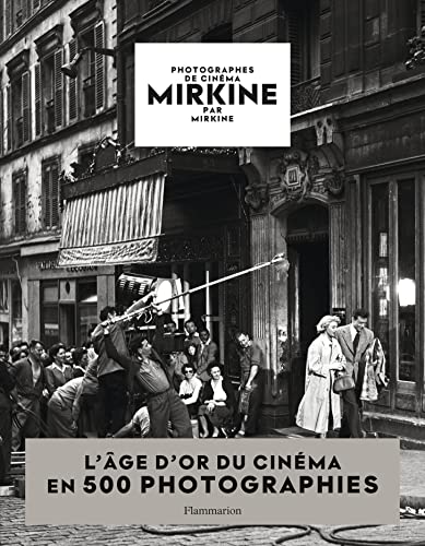 Couverture du livre: Mirkine par Mirkine - l'âge d'or du cinéma en 500 photographies