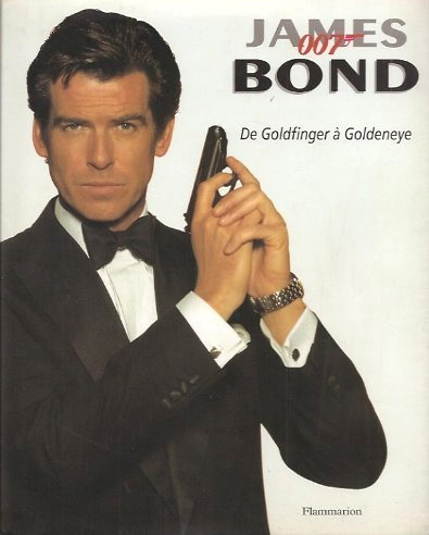 Book cover: James Bond 007 - de Goldfinger à Goldeneye