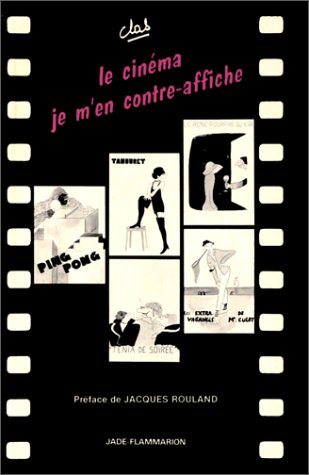 Couverture du livre : Le Cinéma, je m'en contre-affiche
