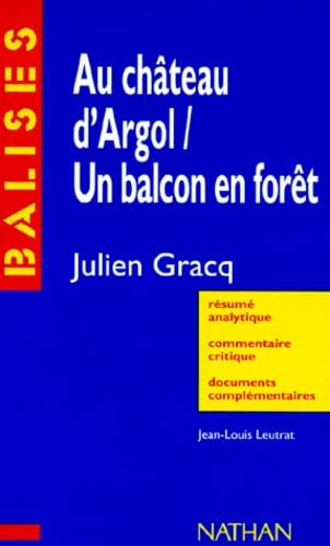 Book cover: Au château d'Argol, Un balcon en forêt, Julien Gracq - Résumé analytique, Commentaires critiques, Documents complémentaires