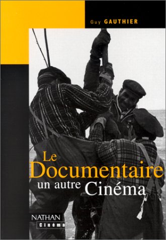 Couverture du livre : Le Documentaire, un autre cinéma