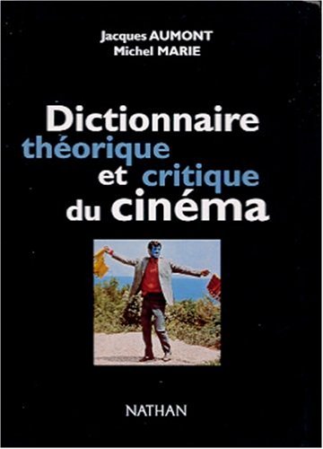 Couverture du livre: Dictionnaire théorique et critique du cinéma