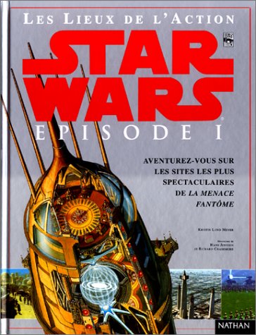 Book cover: Star Wars, épisode 1 - La Menace fantôme, les lieux de l'action