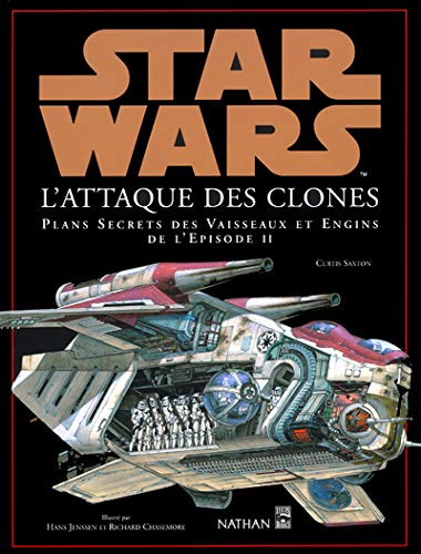 Couverture du livre : Star Wars, L'attaque des clones - Plans secrets des vaisseaux et engins de l'épisode II