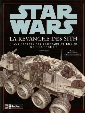 Book cover: Star Wars, La Revanche des Sith - Plans secrets des vaisseaux et engins de l'épisode III