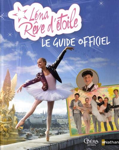 Book cover: Léna rêve d'étoile - Le guide officiel