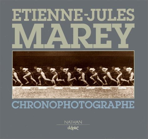 Book cover: Etienne-Jules Marey - Chronophotographe