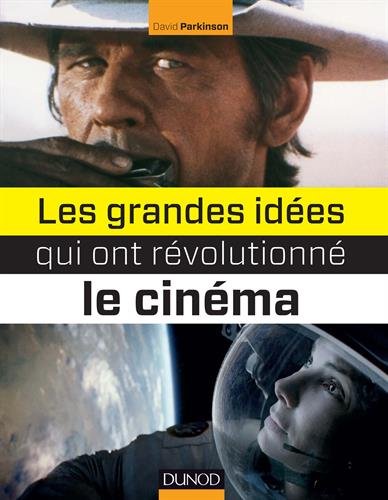 Couverture du livre : Les Grandes Idées qui ont révolutionné le cinéma
