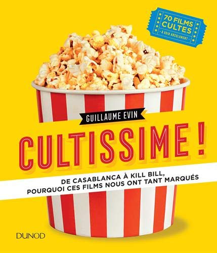 Couverture du livre: Cultissime! - De Casablanca à Kill Bill, pourquoi ces films nous ont tant marqués