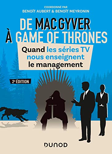 Book cover: De MacGyver à Game of Thrones - Quand les séries TV nous enseignent le management