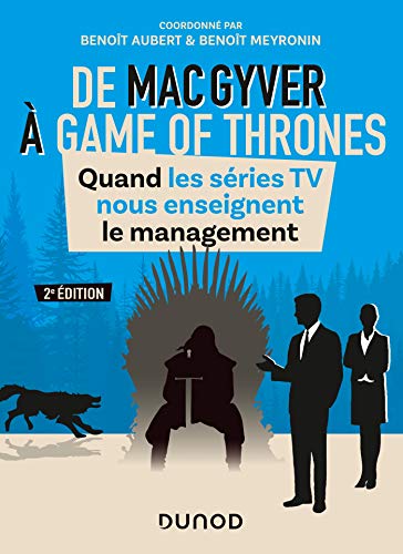 Couverture du livre: De MacGyver à Games of Thrones - Quand les séries TV nous enseignent le management