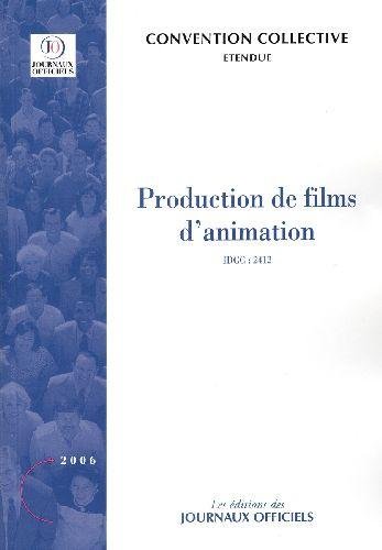 Book cover: Production de films d'animation - Convention collective étendue - Brochure 3314 - IDCC:2412