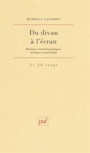 Book cover: Du divan à l'écran - Montages cinématographiques, montages interprétatifs