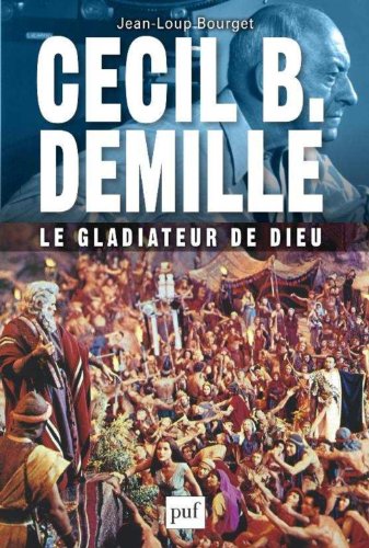 Couverture du livre: Cecil B. Demille - le gladiateur de Dieu