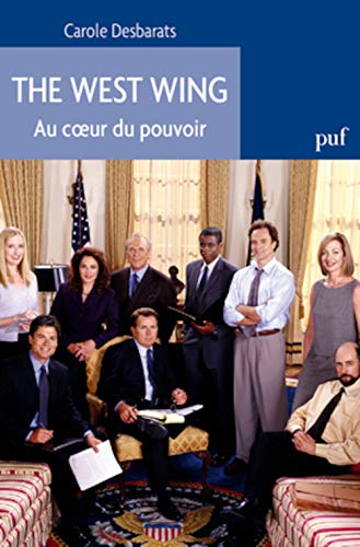 Book cover: The West Wing - Au cœur du pouvoir